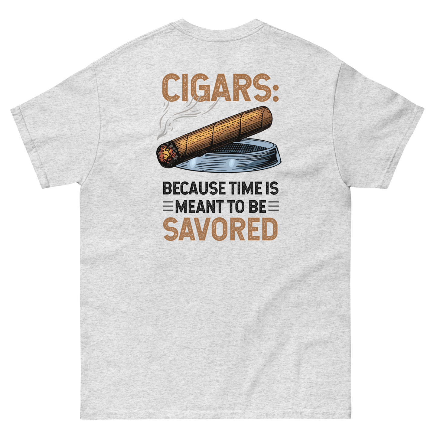 Because time is meant to be savored Unisex classic tee