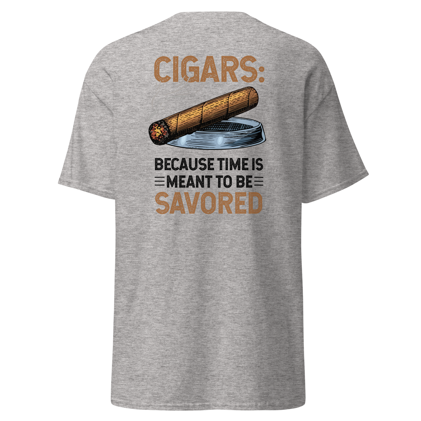 Because Time is meant to be savored Unisex classic tee