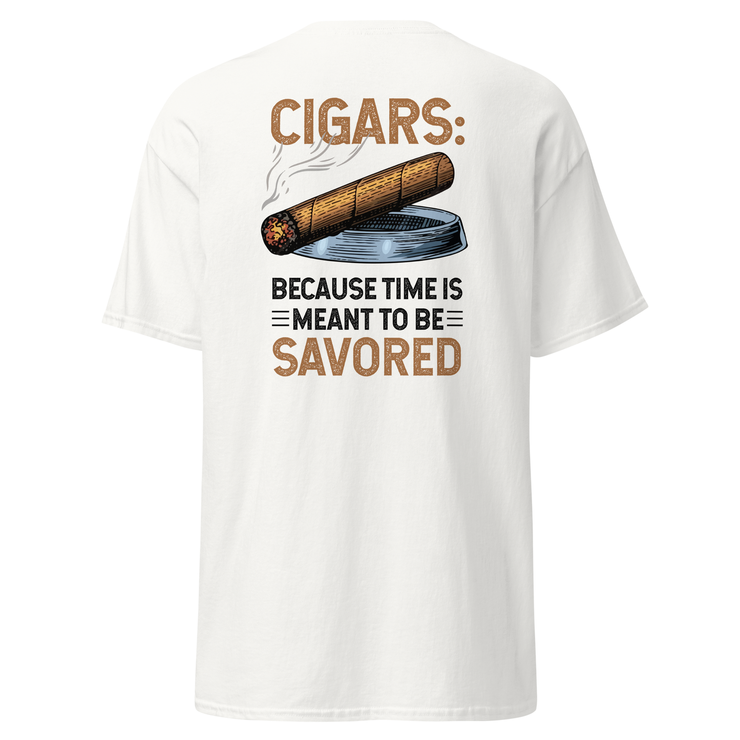 Because Time is meant to be savored Unisex classic tee